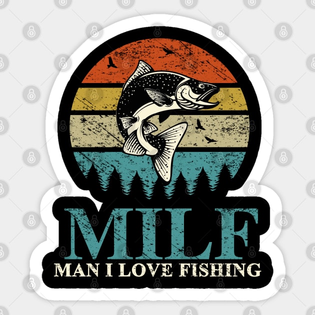 MILF-Man I Love Fishing Retro Vintage Sunset Funny Fishing Distressed Design Sticker by PsychoDynamics